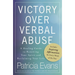 Victory Over Verbal Abuse: A Healing Guide to Renewing Your Spirit and Reclaiming Your Life