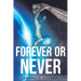Forever or Never