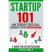 Startup 101: How to Build a Successful Business with Crowdfunding. a Guide for Entrepreneurs.