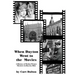 When Dayton Went to the Movies: A History of Motion Picture Theaters in Dayton