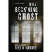 What Beck'ning Ghost