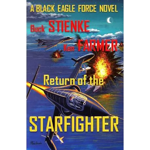 Return of the Starfighter: (Black Eagle Force)