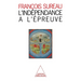 L'Indépendance à l'épreuve