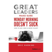 Great Leaders Make Sure Monday Morning Doesn't Suck: How to Get, Keep & Grow Talent