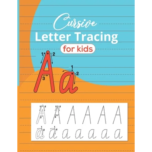 Cursive Letter Tracing For Kids: Writing Practice Book to Master Letters, Words & Sentences