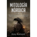 Mitología Nórdica: Relatos de Mitos Nórdicos, Dioses, Diosas, Gigantes, Rituales y Creencias Vikingas. (Spanish Edition)
