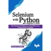 Selenium with Python - A Beginner's Guide: Get started with Selenium using Python as a programming language