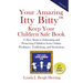 Your Amazing Itty Bitty(TM) Keep Your Children Safe Book: 15 Key Steps to Educating and Protecting Children from Online Predators, Trafficking, and Se