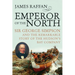 Emperor of the North: Sir George Simpson & the Remarkable Story of the Hudson's Bay Company