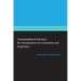 Computational Science: An Introduction for Scientists and Engineers