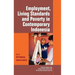 Employment, Living Standards and Poverty in Contemporary Indonesia
