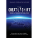 The Great Upshift: Humanity's Coming Advance Toward Peace and Harmony on the Planet