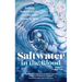 Saltwater in the Blood: Surfing, Natural Cycles and the Sea's Power to Heal