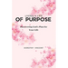 Living a Life of Purpose: Discovering God's Plan for Your Life