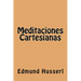 Meditaciones Cartesianas (Spanish Edition)