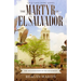 The Martyr of El Salvador: The Assassination of Óscar Romero