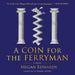 A Coin for the Ferryman