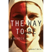 The Way to Be: A Memoir