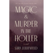 Magic & Murder in the Holler