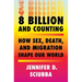 8 Billion and Counting: How Sex, Death, and Migration Shape Our World