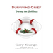 SURVIVING GRIEF During the Holidays