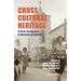 Cross-Cultural Heritage: Critical Approaches to Missionary Legacies