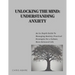 Unlocking the Mind: Understanding Anxiety