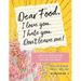 Dear Food, I Love You. I Hate You. Don't Leave Me! Workbook 2: A Bible Study Designed to Give You Ten Power Tools for Lasting Food Freedom