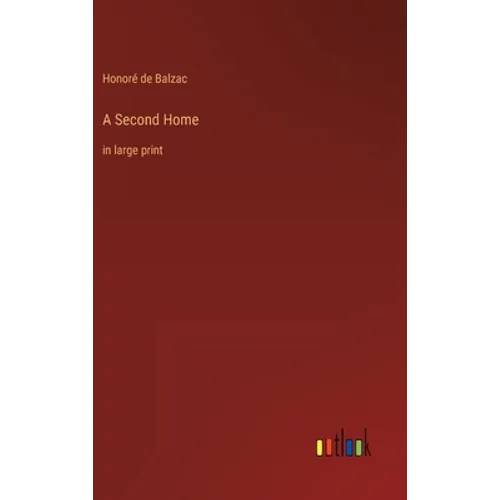 A Second Home: in large print