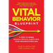 Vital Behavior Blueprint: 5 Steps to Embed Mission-Critical Habits Into Your Organization's DNA