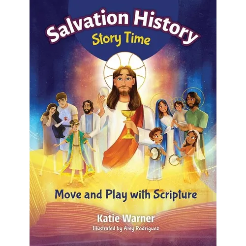Salvation History Story Time: Move and Play with Scripture