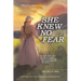 She Knew No Fear