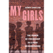 My Girls: The Power of Friendship in a Poor Neighborhood
