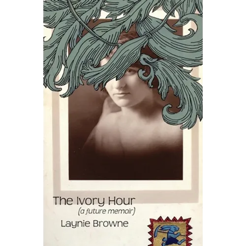 The Ivory Hour (a Future Memoir) - Paperback
