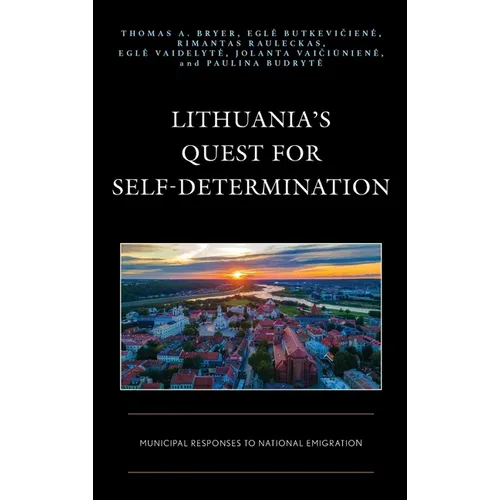 Lithuania's Quest for Self-Determination: Municipal Responses to National Emigration