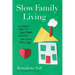 Slow Family Living: 75 Simple Ways to Slow Down, Connect, and Create More Joy