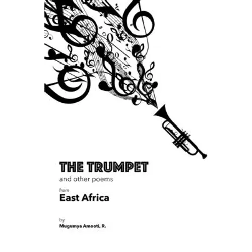 The Trumpet and Other Poems from East Africa