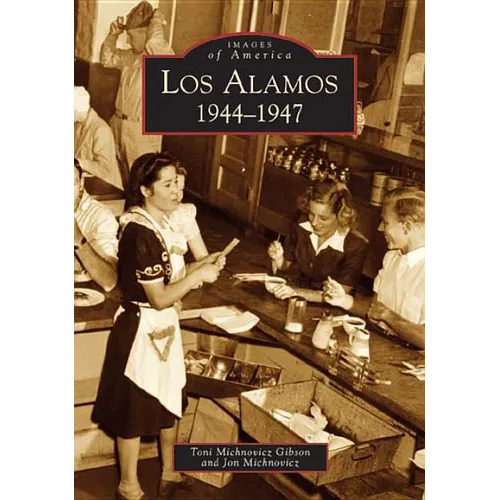 Los Alamos: 1944-1947