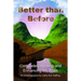 Better than Before Completely Healing and Enhancing My Brain an Autobiography