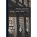 Problems Of Mind And Matter