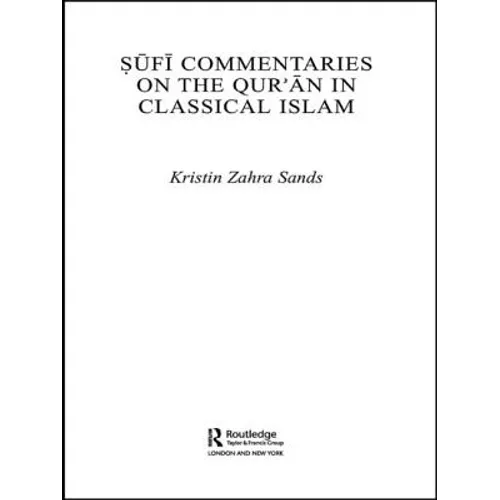 Sufi Commentaries on the Qur'an in Classical Islam