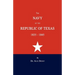 The Navy of the Republic of Texas 1835-1845