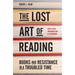 The Lost Art of Reading: Books and Resistance in a Troubled Time