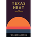 Texas Heat: And Other Stories