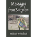 Messages from Babylon