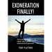 EXONERATION FINALLY! The true story of a Vietnam reporter's fight to prevent conviction by the US government