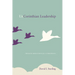 Uncorinthian Leadership: Thematic Reflections on 1 Corinthians