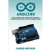 Arduino: The complete guide to Arduino for beginners, including projects, tips, tricks, and programming!