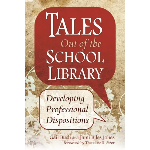 Tales Out of the School Library: Developing Professional Dispositions