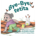 Bye-Bye, tetita: La historia del destete natural de una niña